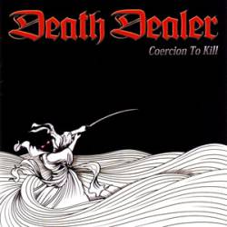 Death Dealer (CAN) : Coercion to Kill
